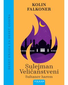 10 knjiga za 10 godina – Sultanov harem: Sulejman Veličanstveni - 28915