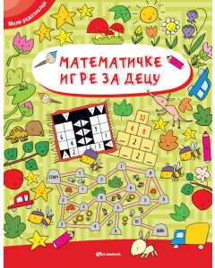 Mali radoznalci: Matematičke igre za decu - 29147