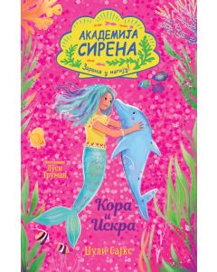 Akademija sirena: Kora i Iskra