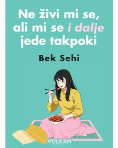 Ne živi mi se, ali mi se i dalje jede takpoki