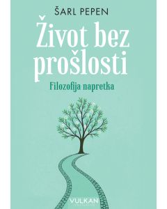 Život bez prošlosti: Filozofija napretka