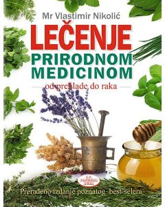 Lečenje prirodnom medicinom - Od prehlade do raka - 512-1