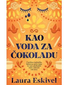 Kao voda za čokoladu - Laura Eskivel - 9788652144648