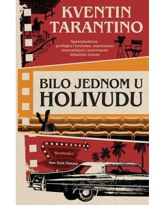 Bilo jednom u Holivudu - Kventin Tarantino - 9788652145430