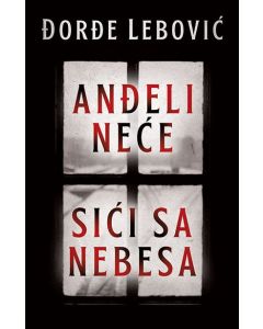 Anđeli neće sići sa nebesa - 9788652137558
