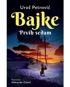Bajke: Prvih sedam  latinica - 9788652145973