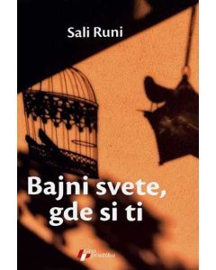 Bajni svete, gde si ti - 9788661453779