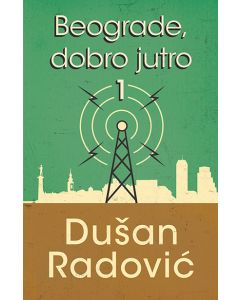 Beograde, dobro jutro 1 - 9788652131532