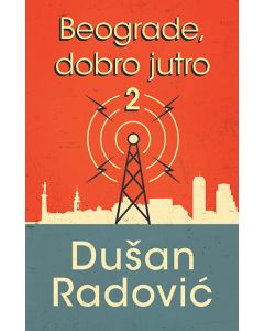 Beograde, dobro jutro 2 - 9788652131549