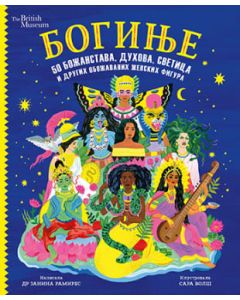Boginje  50 božanstava, duhova, svetica i drugih obožavanih ženskih figura - 9788652144242