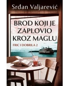 Brod koji je zaplovio kroz maglu - 9788652147038