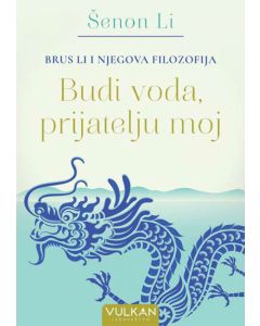 Brus Li i njegova filozofija: Budi voda, prijatelju moj - 189857