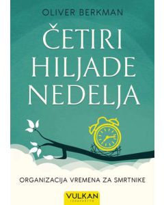 Četiri hiljade nedelja-organizacija vremena za obične smrtnike - 193202
