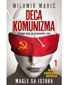 Deca komunizma I - Magle sa istoka