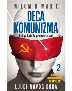 Deca komunizma II - Ljudi novog doba