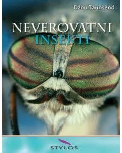 Neverovatni insekti - 9788674732939