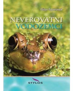 Neverovatni vodozemci - 9788674732977