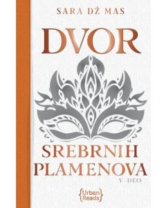 Dvor srebrnih plamenova - 9788681856260
