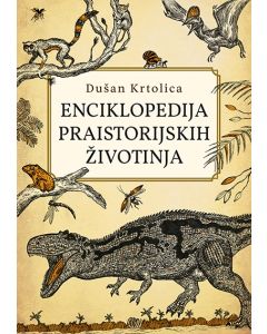 Enciklopedija praistorijskih životinja - 9788652125937
