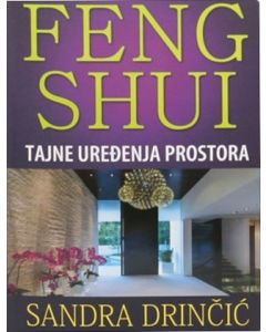 Feng šui - Tajne uređenja prostora