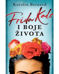 Frida Kalo i boje života - 9788652140572