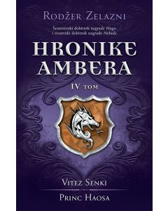 Hronike Ambera – IV tom: Vitez senki / Princ haosa - 9788652129423