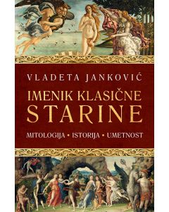 Imenik klasične starine: mitologija, istorija, umetnost - 9788652132935