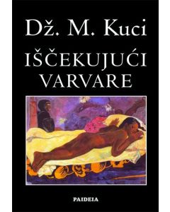 Iščekujući varvare - 9788652136858