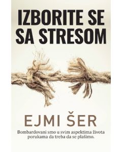Izborite se sa stresom - Ejmi Šer - 184895