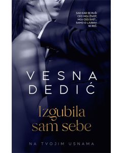 Izgubila sam sebe: na tvojim usnama - 9788689671292