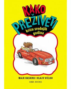 Kako preživeti krizu srednjih godina - 9788660260019