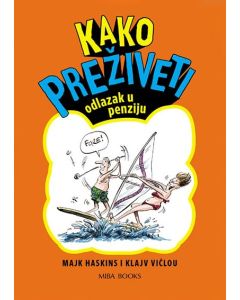 Kako preživeti odlazak u penziju - 9788689595994