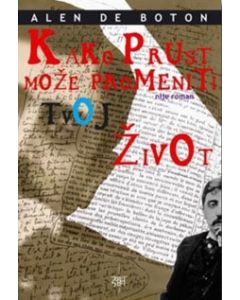 Kako Prust može promeniti tvoj život - 9788670340572
