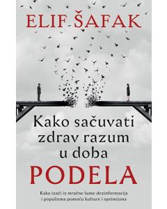 Kako sačuvati zdrav razum u doba podela - 9788652143184