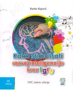 Kako uspešno stimulisati razvoj inteligencije kroz igru - 9788688125093
