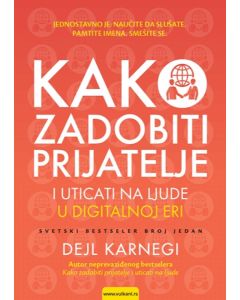 Kako zadobiti prijatelje i uticati na ljude u digitalnoj eri - 9788610009309