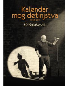 Kalendar mog detinjstva: drugi deo - 9788681028131