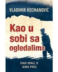 Kao u sobi sa ogledalima - 9788652127580
