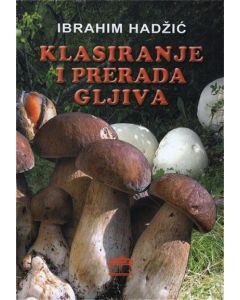 Klasiranje i prerada gljiva - 9788671574068