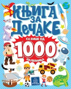 Knjiga za dečake - sa više od 1000 nalepnica - 872