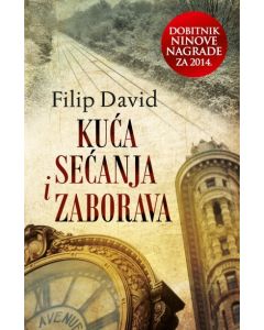 KUĆA SEĆANJA I ZABORAVA - Potpisan primerak - 9788652117499