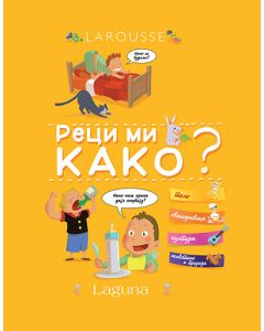 Larousse: Reci mi kako? - 9788652113811