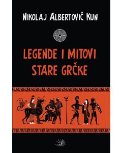 Legende i mitovi Stare Grčke - 9788663692046
