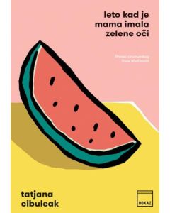 Leto kad je mama imala zelene oči - 9788681518137