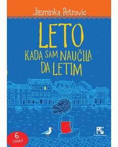 Leto kada sam naučila da letim - 6. izd. - 9788652908363