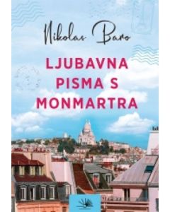 Ljubavna pisma s Monmartra - 9788663692947