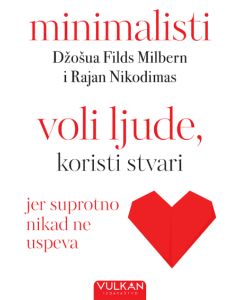 Minimalisti: Voli ljude, koristi stvari - 201608