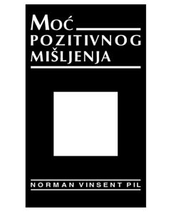 Moć pozitivnog mišljenja - 9788610030754