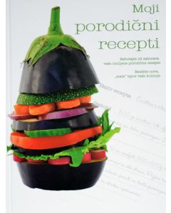 Moji porodični recepti - 9788662810083
