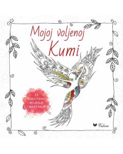 Mojoj voljenoj kumi za kreativno bojenje i maštanje - 9788662811189